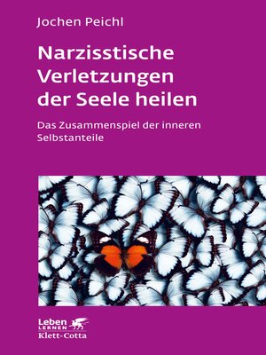 cover image of Narzisstische Verletzungen der Seele heilen (Leben Lernen, Bd. 278)